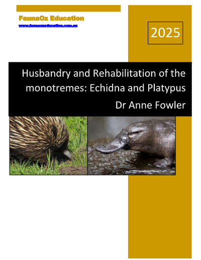 Husbandry and rehabilitation of the monotremes: Echidna and platypus 1st edition 2025)