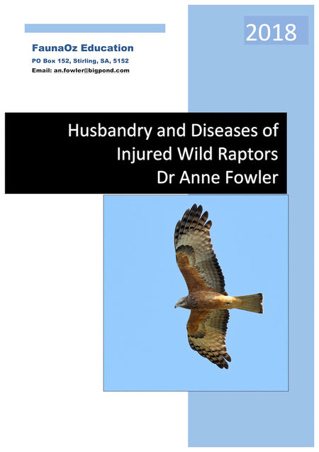 Husbandry & Diseases of Injured Wild Raptors (2nd Edition, 2020), Dr Anne Fowler