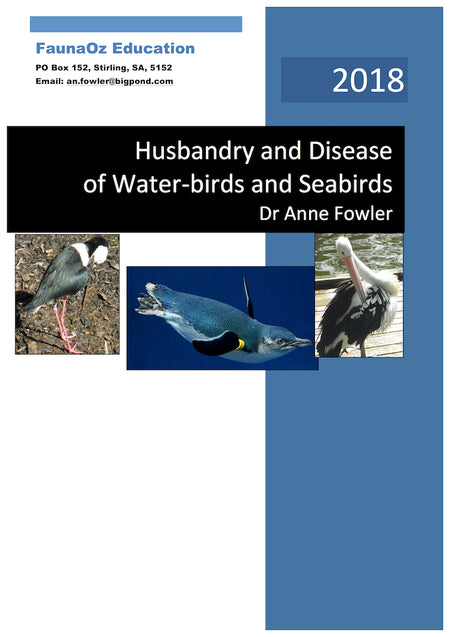 Husbandry & Disease of Water-birds and Seabirds (7th Edition, 2021), Dr Anne Fowler
